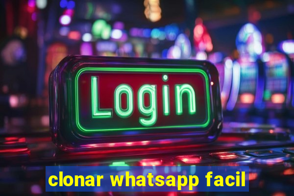 clonar whatsapp facil